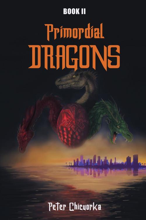 Cover of the book Primordial Dragons by Peter Chicuorka, Westwood Books Publishing LLC