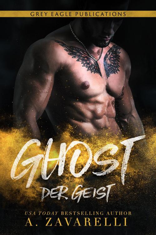 Cover of the book Ghost – Der Geist by A. Zavarelli, Grey Eagle Publications LLC