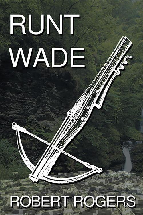 Cover of the book Runt Wade by Robert Rogers, URLink Print & Media, LLC