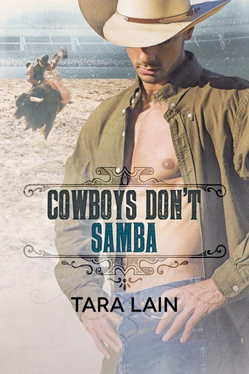 Cover of the book Cowboys Don't Samba by Tara Lain, Dreamspinner Press