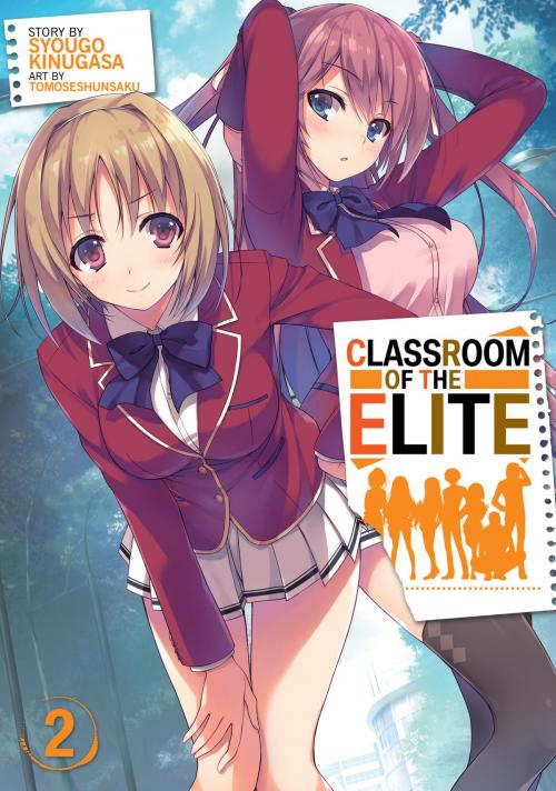Cover of the book Classroom of the Elite (Light Novel) Vol. 2 by Syougo Kinugasa, Seven Seas Entertainment