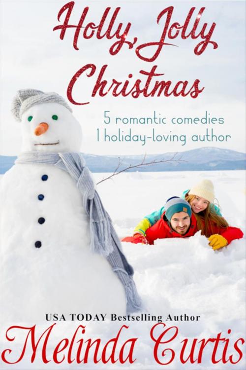 Cover of the book Holly Jolly Christmas by Melinda Curtis, IndieWrites