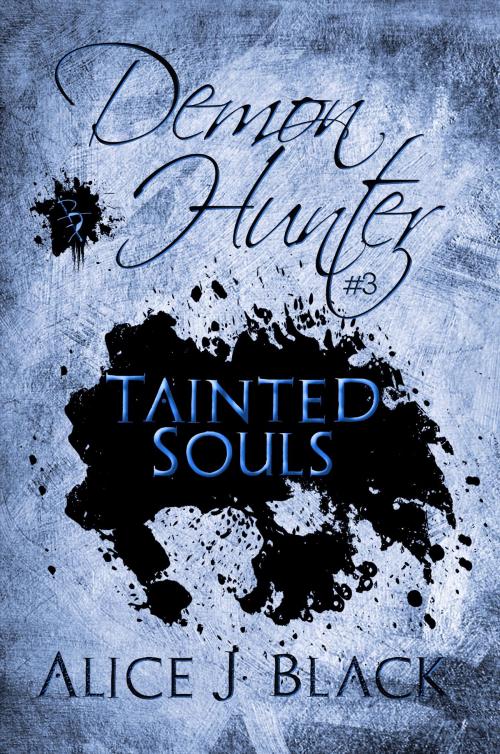Cover of the book Tainted Souls by Alice J. Black, Melange Books, LLC