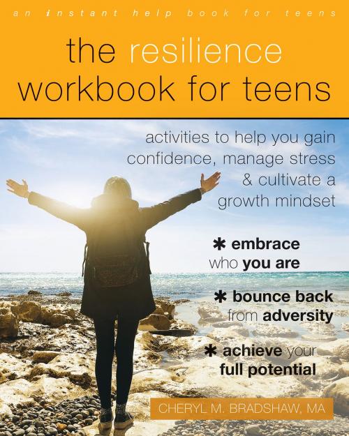 Cover of the book The Resilience Workbook for Teens by Cheryl M. Bradshaw, MA, New Harbinger Publications