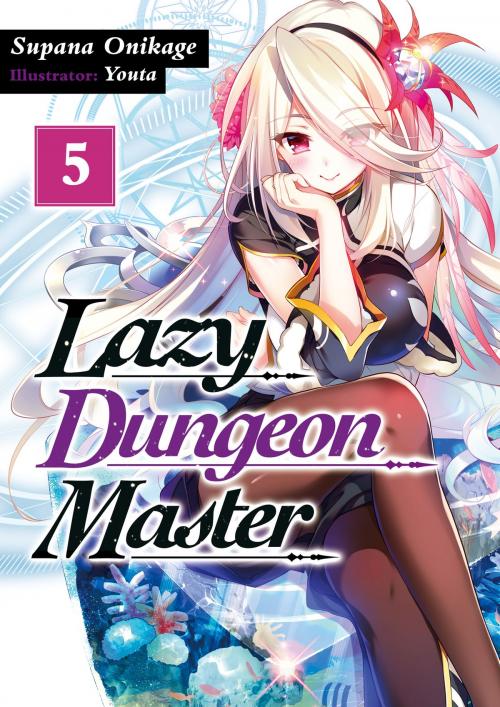 Cover of the book Lazy Dungeon Master: Volume 5 by Supana Onikage, J-Novel Club