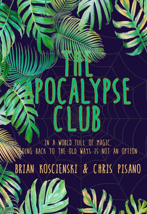 Cover of the book The Apocalypse Club by Brian Koscienski, Chris Pisano, Amphorae Publishing Group, LLC