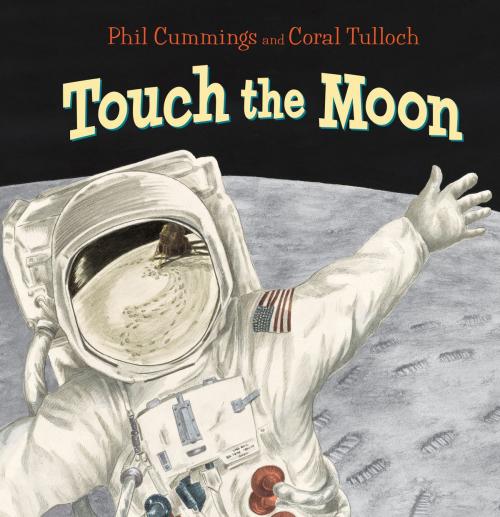 Cover of the book Touch the Moon by Phil Cummings, Coral Tulloch, Allen & Unwin