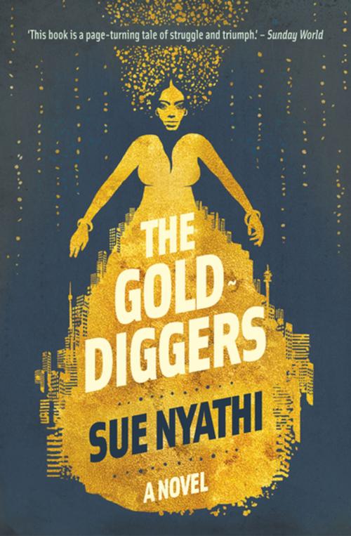 Cover of the book The GoldDiggers by Sue Nyathi, Pan Macmillan SA