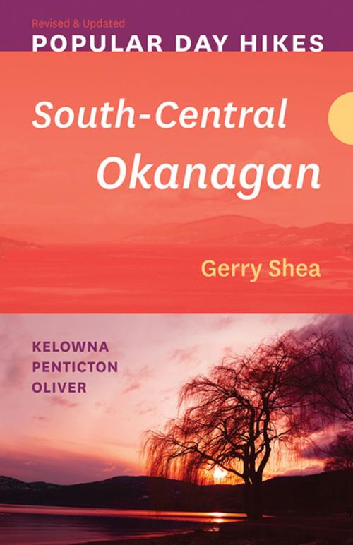 Cover of the book Popular Day Hikes: South-Central Okanagan — Revised & Updated by Gerry Shea, RMB | Rocky Mountain Books