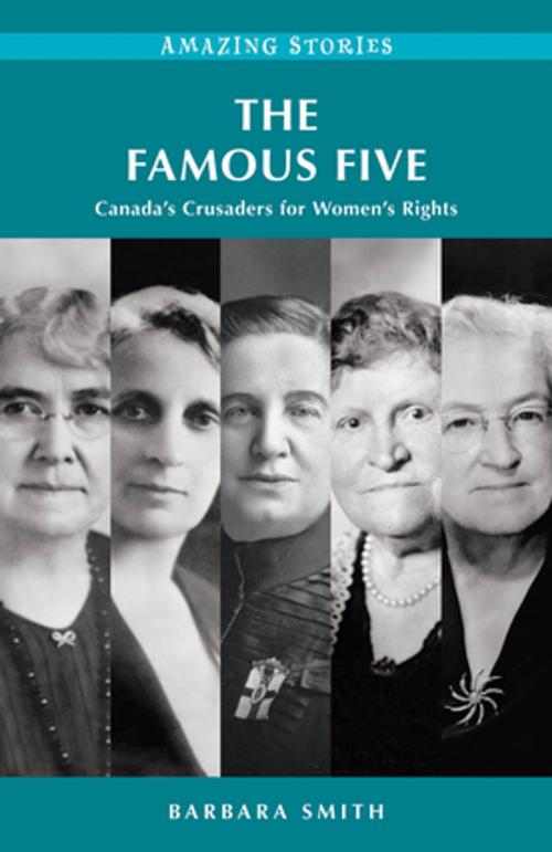 Cover of the book The Famous Five by Barbara Smith, Heritage House