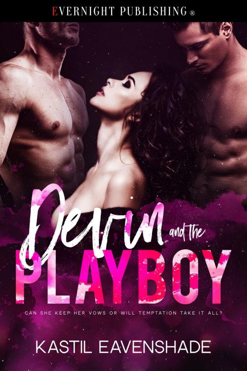 Cover of the book Devin and the Playboy by Kastil Eavenshade, Evernight Publishing