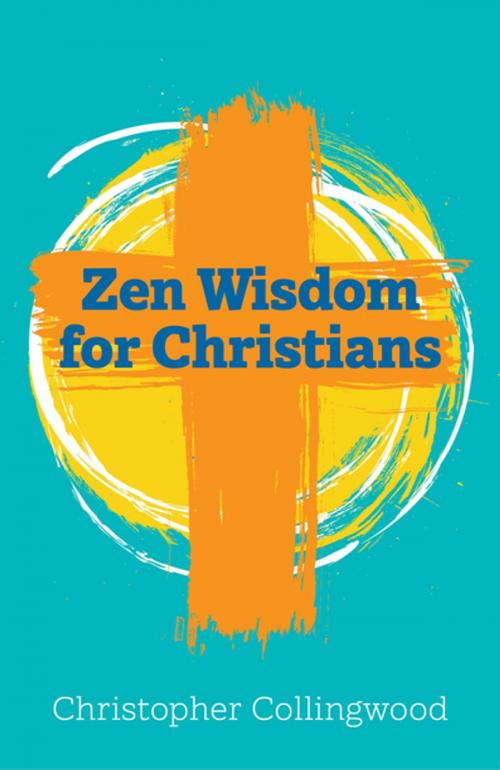 Cover of the book Zen Wisdom for Christians by Christopher Collingwood, Jessica Kingsley Publishers