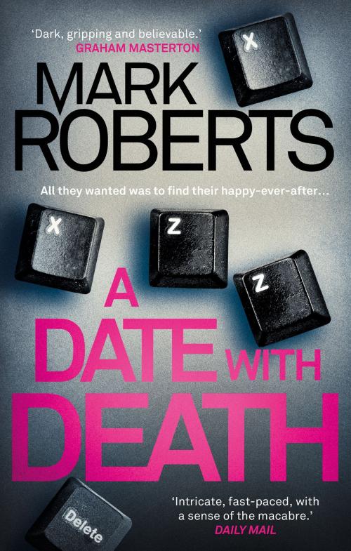 Cover of the book A Date With Death by Mark Roberts, Head of Zeus