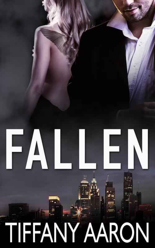 Cover of the book Fallen: Part One: A Box Set by Tiffany Aaron, Totally Entwined Group Ltd