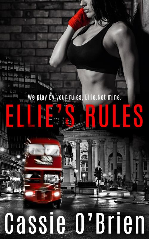 Cover of the book Ellie's Rules by Cassie O'Brien, Totally Entwined Group Ltd