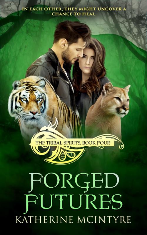 Cover of the book Forged Futures by Katherine McIntyre, Totally Entwined Group Ltd