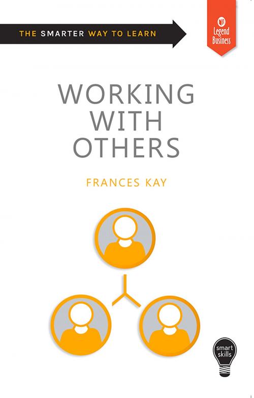 Cover of the book Working with Others by Frances Kay, Legend Times Group
