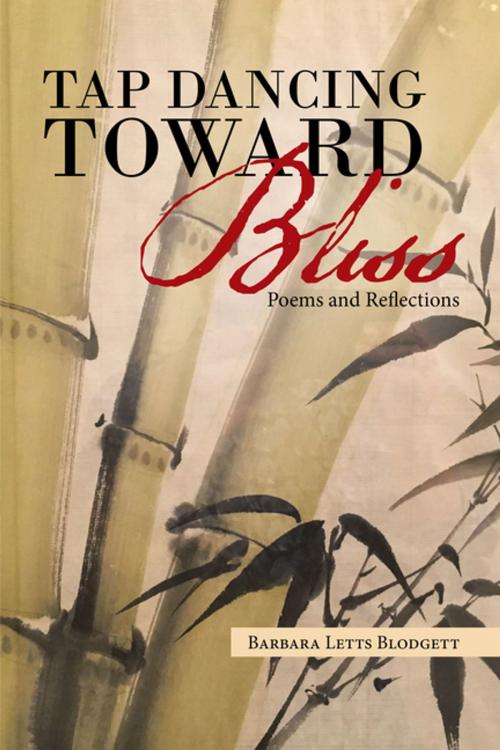 Cover of the book Tap Dancing Toward Bliss by Barbara Letts Blodgett, Xlibris US