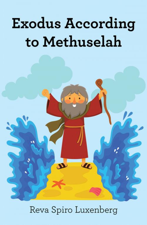 Cover of the book Exodus According to Methuselah by Reva Spiro Luxenberg, Xlibris US