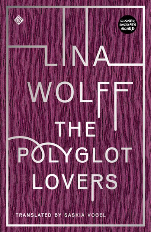 Cover of the book The Polyglot Lover by Lina Wolff, And Other Stories Publishing
