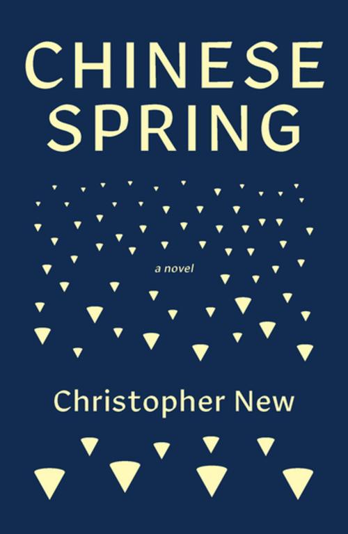 Cover of the book Chinese Spring by Christopher New, Saraband