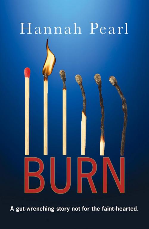 Cover of the book Burn by Hannah Pearl, Ruby Fiction
