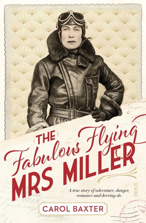 Cover of the book The Fabulous Flying Mrs Miller by Carol Baxter, Scribe Publications Pty Ltd