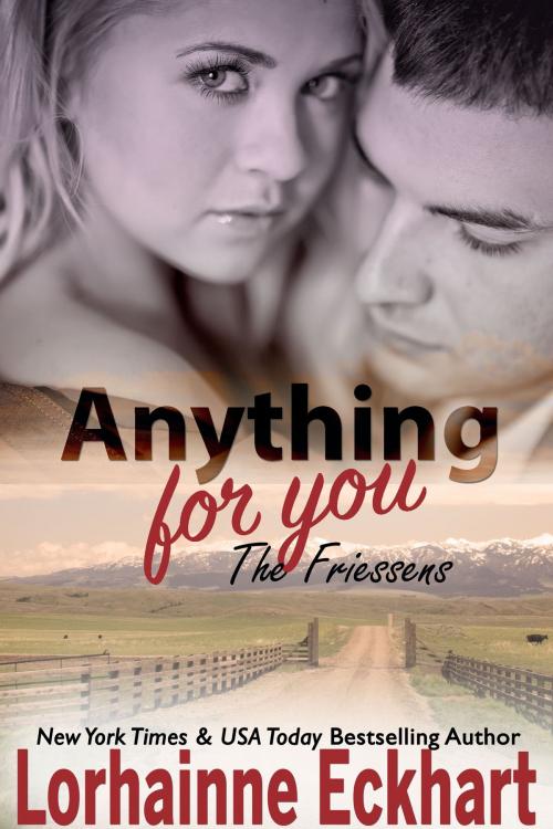 Cover of the book Anything For You by Lorhainne Eckhart, Lorhainne Eckhart