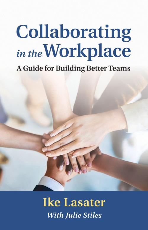 Cover of the book Collaborating in the Workplace by Ike Lasater, PuddleDancer Press