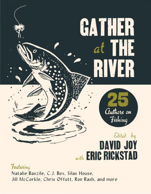 Cover of the book Gather at the River by David Joy, Eric Rickstad, Hub City Press - Hub City Press - Hub City Press