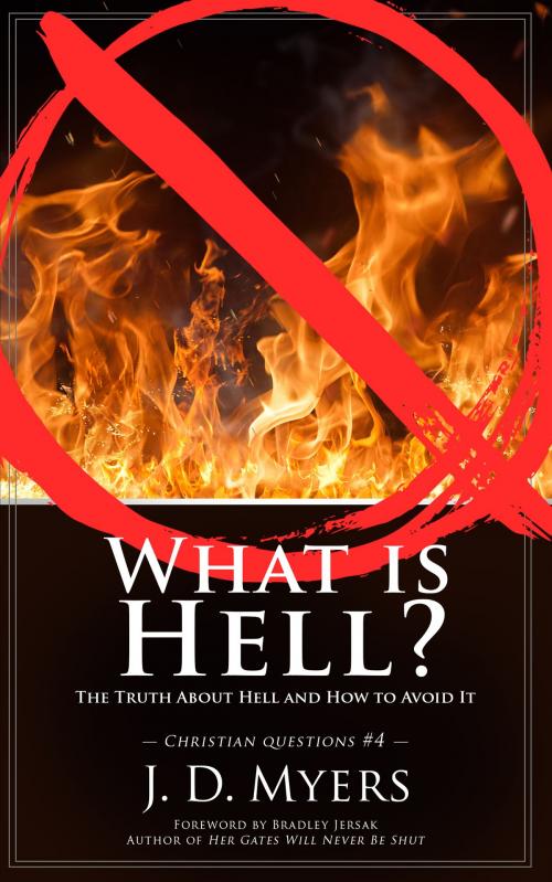 Cover of the book What is Hell? by J. D. Myers, Redeeming Press