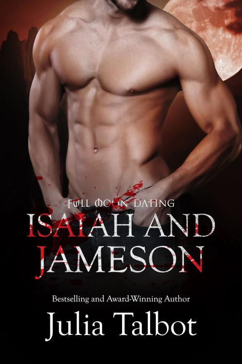Cover of the book Full Moon Dating: Isaiah and Jameson by Julia Talbot, Turtlehat Creatives