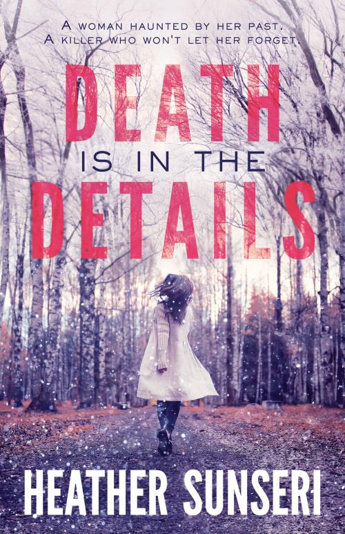 Cover of the book Death is in the Details by Heather Sunseri, Sun Publishing