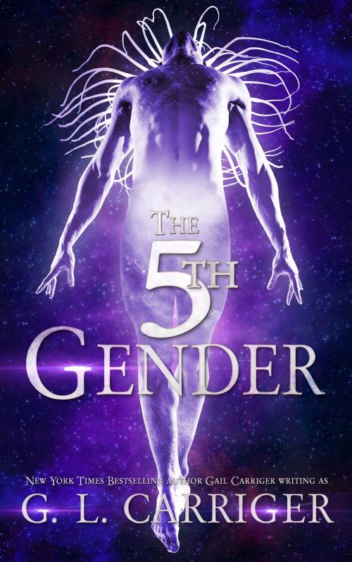 Cover of the book The 5th Gender by G. L. Carriger, Gail Carriger, GAIL CARRIGER LLC