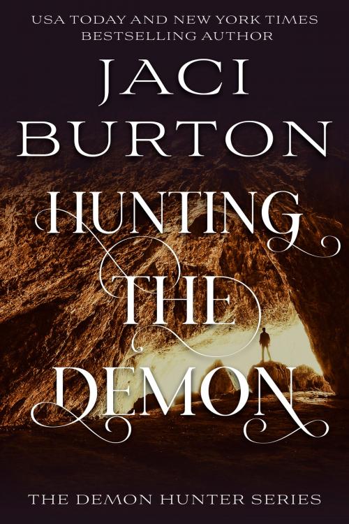 Cover of the book Hunting the Demon by Jaci Burton, Jaci Burton