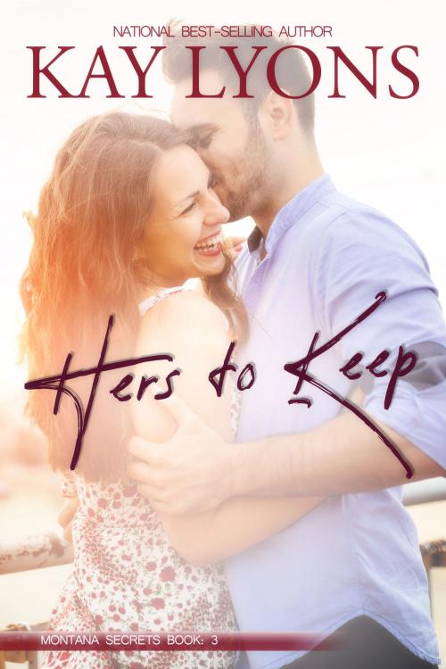 Cover of the book Hers To Keep by Kay Lyons, Kindred Spirits Publishing