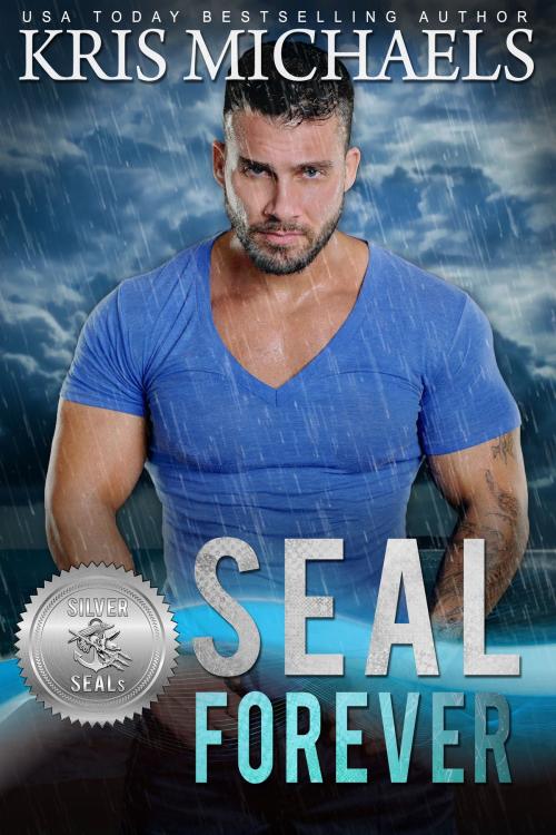 Cover of the book SEAL Forever by Kris Michaels, Suspense Sisters, KMRW LLC
