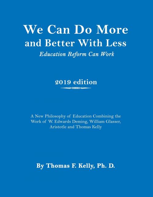 Cover of the book We Can Do More and Better With Less by Thomas  F. Kelly, ReadersMagnet