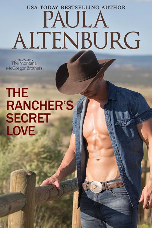 Cover of the book The Rancher's Secret Love by Paula Altenburg, Tule Publishing Group, LLC
