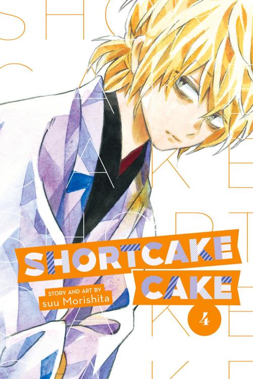 Cover of the book Shortcake Cake, Vol. 4 by Suu Morishita, VIZ Media