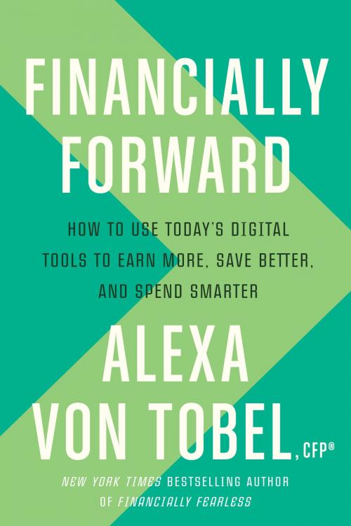 Cover of the book Financially Forward by Alexa von Tobel, The Crown Publishing Group