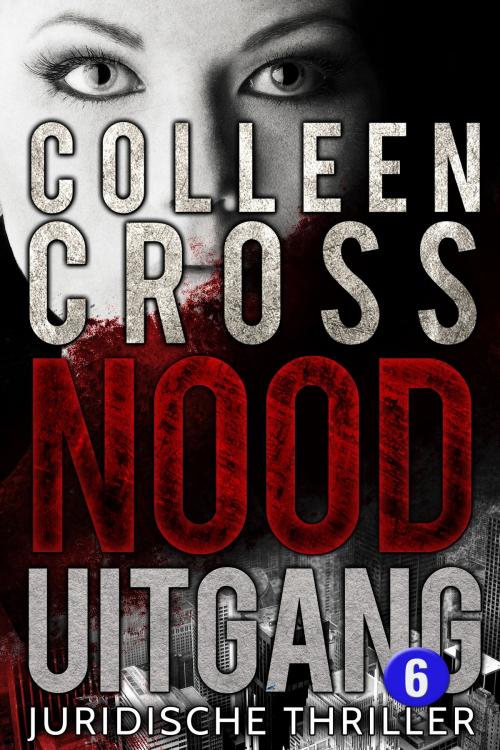 Cover of the book Nooduitgang - deel 6 by Colleen Cross, Slice Publishing