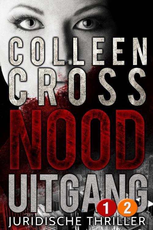 Cover of the book Nooduitgang - deel 2 met gratis deel 1 by Colleen Cross, Slice Publishing