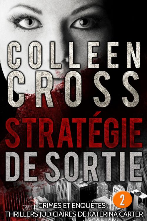 Cover of the book Stratégie de sortie épisode 2 by Colleen Cross, Slice