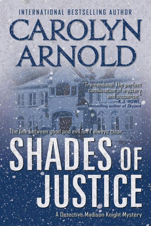 Cover of the book Shades of Justice by Carolyn Arnold, Hibbert & Stiles Publishing Inc.