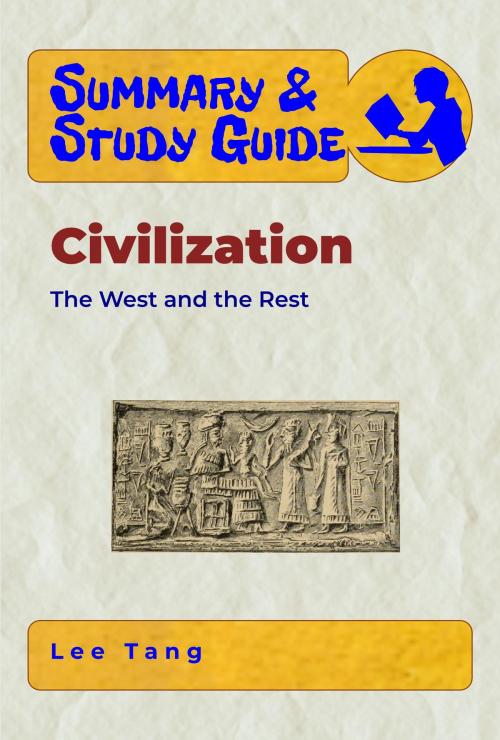 Cover of the book Summary & Study Guide - Civilization by Lee Tang, LMT Press