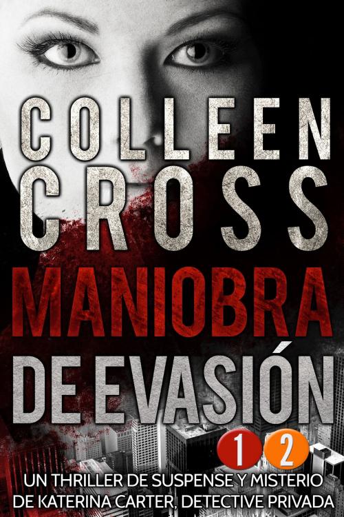 Cover of the book Maniobra de evasión - Episodio 2 y gratis episodio 1 by Colleen Cross, Slice Thrillers