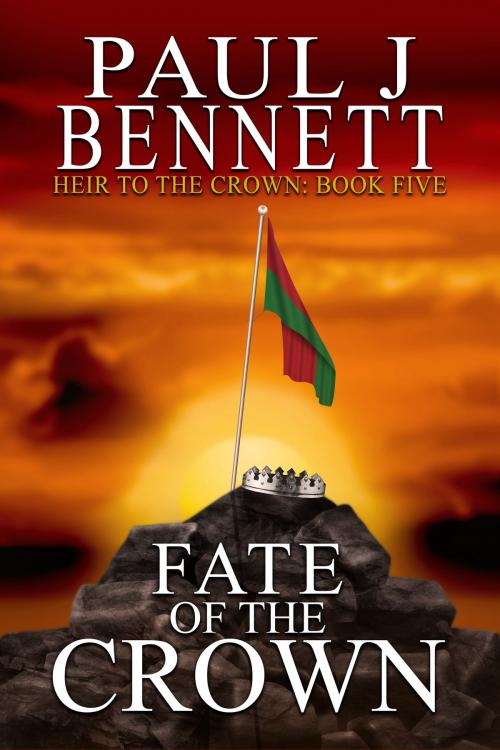 Cover of the book Fate of the Crown by Paul J Bennett, Paul J Bennett