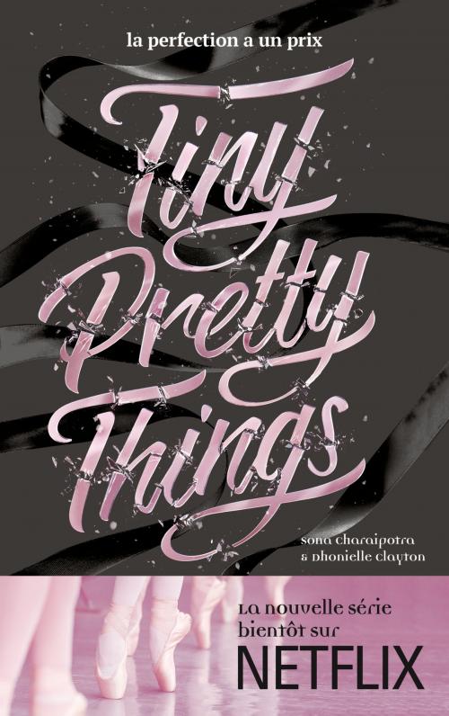 Cover of the book Tiny Pretty Things - Tome 1 - Tiny Pretty Things by Sona Charaipotra, Dhonielle Clayton, Hachette Romans