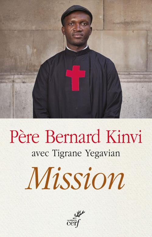 Cover of the book Mission by Bernard Kinvi, Tigrane Yegavian, Editions du Cerf
